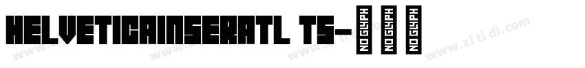 helveticainseratl ts字体转换